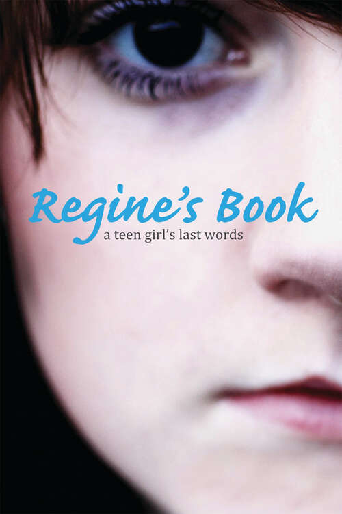 Book cover of Regine's Book: A Teen Girl's Last Words