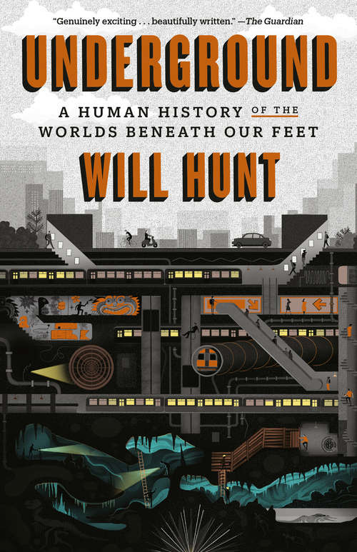 Book cover of Underground: A Human History of the Worlds Beneath Our Feet