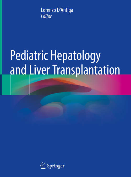 Book cover of Pediatric Hepatology and Liver Transplantation (1st ed. 2019)