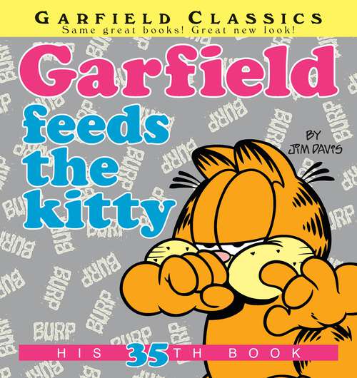 Book cover of Garfield Feeds the Kitty: His 35th Book (Garfield #35)
