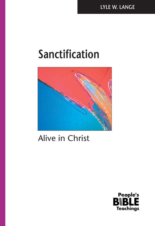 Book cover of Sanctification: Alive in Christ (People's Bible Teachings)