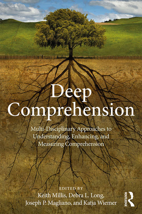 Book cover of Deep Comprehension: Multi-Disciplinary Approaches to Understanding, Enhancing, and Measuring Comprehension