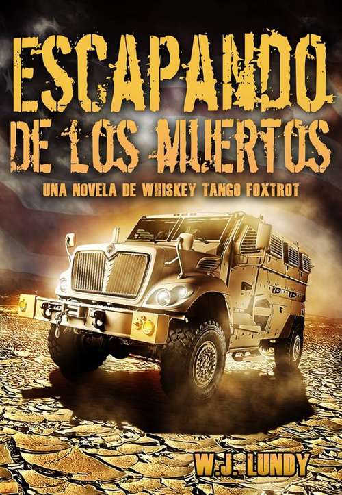 Book cover of Whisky Tango Foxtrot - Escapando De Los Muertos.