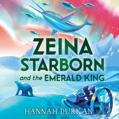 Book cover of Zeina Starborn and the Emerald King: (Zeina Starborn Book Two) (Zeina Starborn)