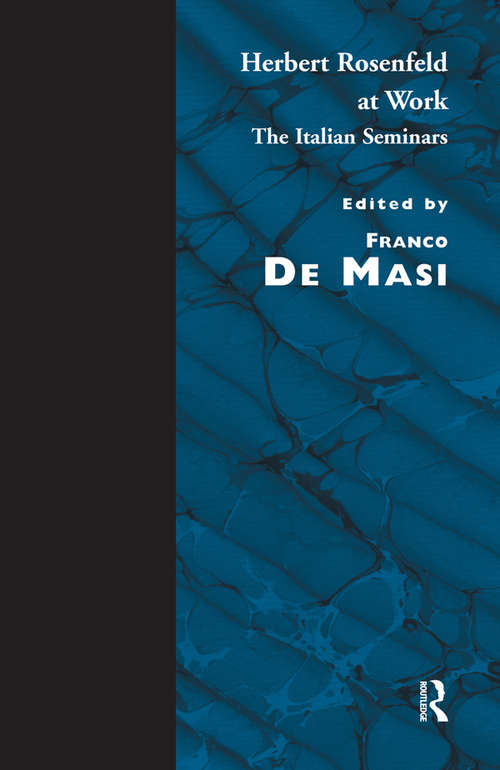 Book cover of Herbert Rosenfeld at Work: The Italian Seminars