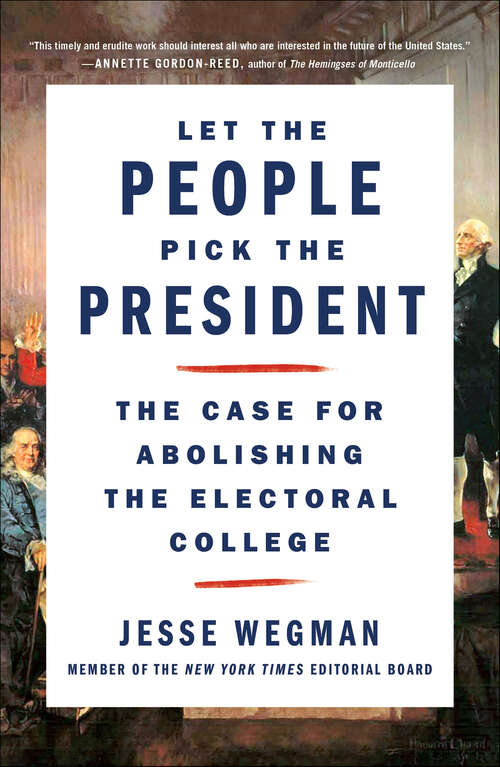 Book cover of Let the People Pick the President: The Case for Abolishing the Electoral College