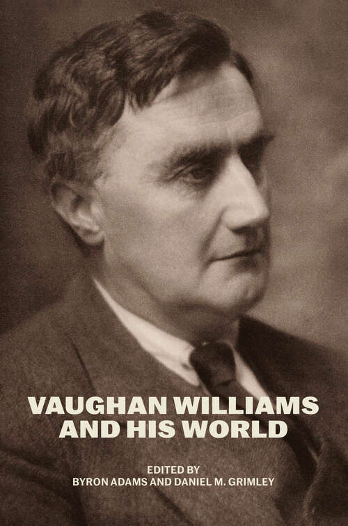 Book cover of Vaughan Williams and His World