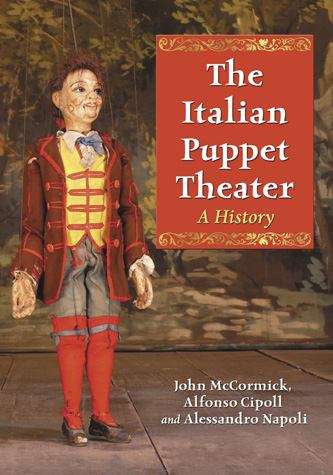 Book cover of The Italian Puppet Theater: A History