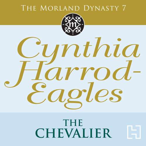 Book cover of The Chevalier: The Morland Dynasty, Book 7 (Morland Dynasty #7)