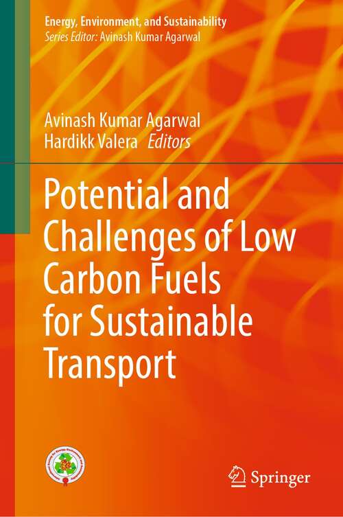Book cover of Potential and Challenges of Low Carbon Fuels for Sustainable Transport (1st ed. 2022) (Energy, Environment, and Sustainability)