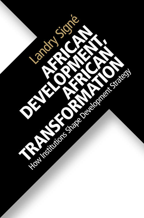 Book cover of African Development, African Transformation: How Institutions Shape Development Strategy