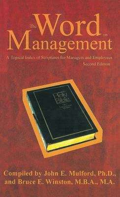 Book cover of The Word on Management: A Topical Index of Scriptures for Managers and Employees (Second Edition)