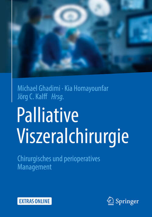 Book cover of Palliative Viszeralchirurgie: Chirurgisches und perioperatives Management (1. Aufl. 2019)