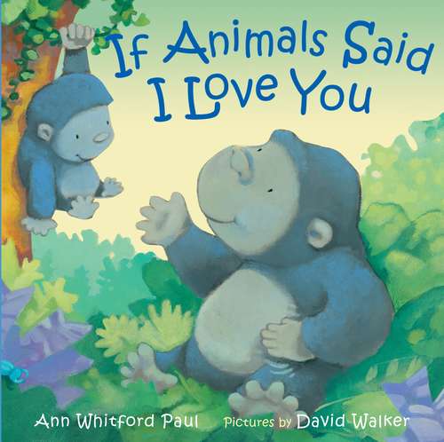 Book cover of If Animals Said I Love You (If Animals Kissed Good Night)