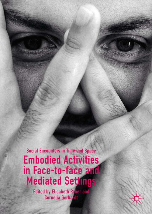 Book cover of Embodied Activities in Face-to-face and Mediated Settings