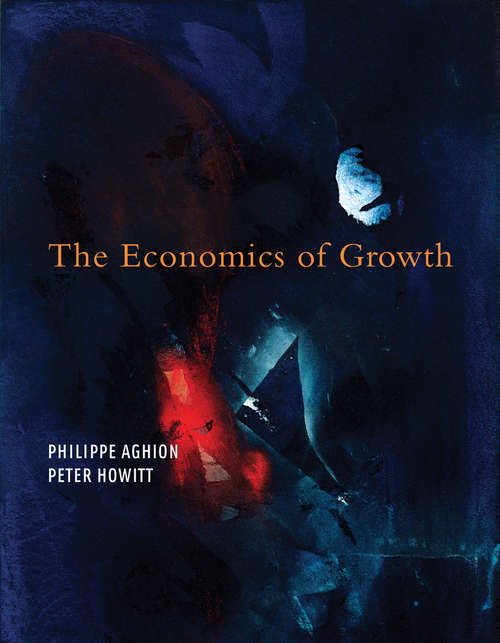 Book cover of The Economics of Growth (The\mit Press Ser.)