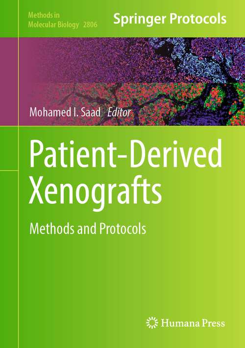 Book cover of Patient-Derived Xenografts: Methods and Protocols (2024) (Methods in Molecular Biology #2806)