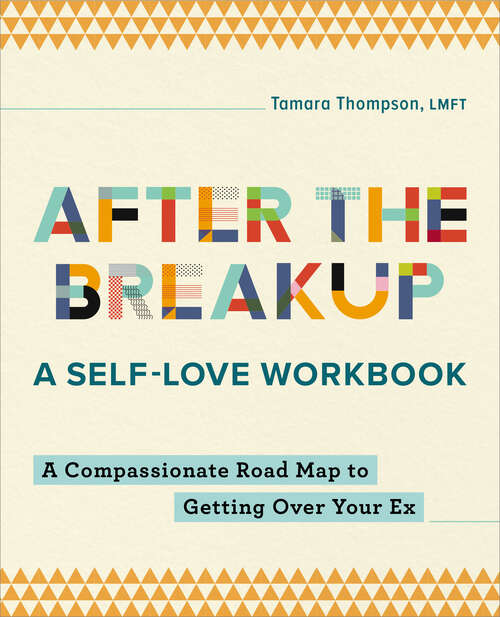 Book cover of After the Breakup: A Compassionate Roadmap to Getting Over Your Ex (After the Breakup)