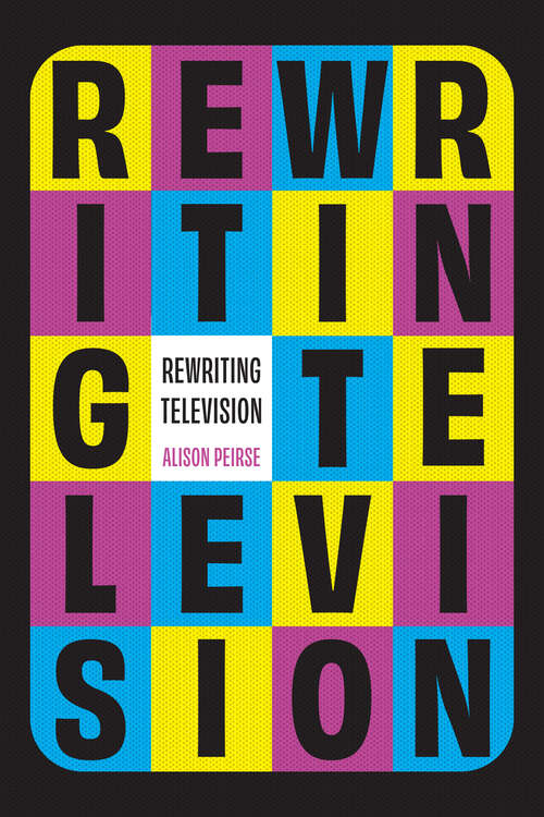 Book cover of Rewriting Television