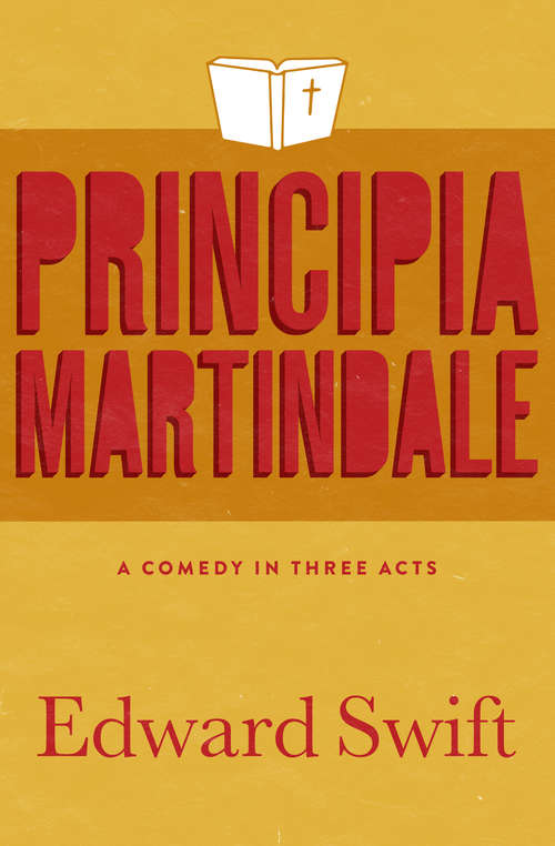 Book cover of Principia Martindale: A Comedy in Three Acts