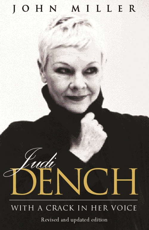 Book cover of Judi Dench: With A Crack In Her Voice