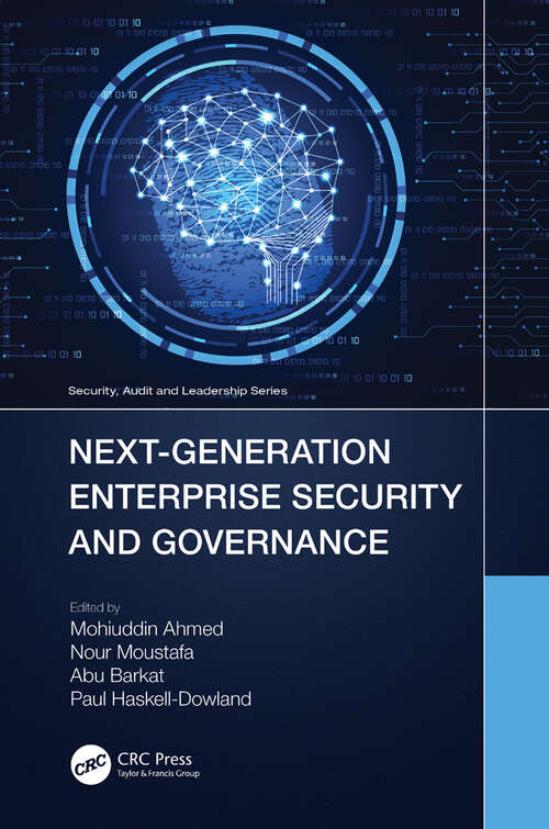 Book cover of Next-Generation Enterprise Security and Governance (Security, Audit and Leadership Series)