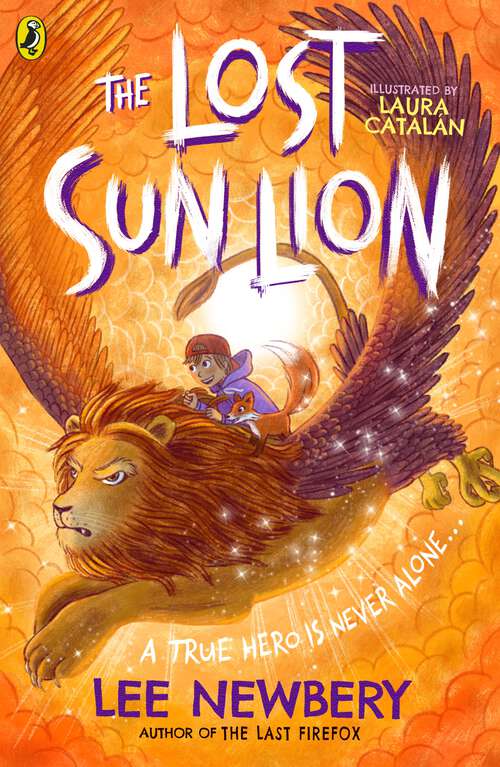 Book cover of The Lost Sunlion: A magical adventure for ages 8-12 (The Last Firefox #3)