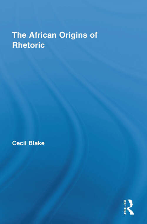 Book cover of The African Origins of Rhetoric (African Studies)