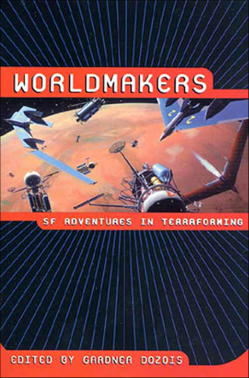 Book cover of Worldmakers: SF Adventures in Terraforming
