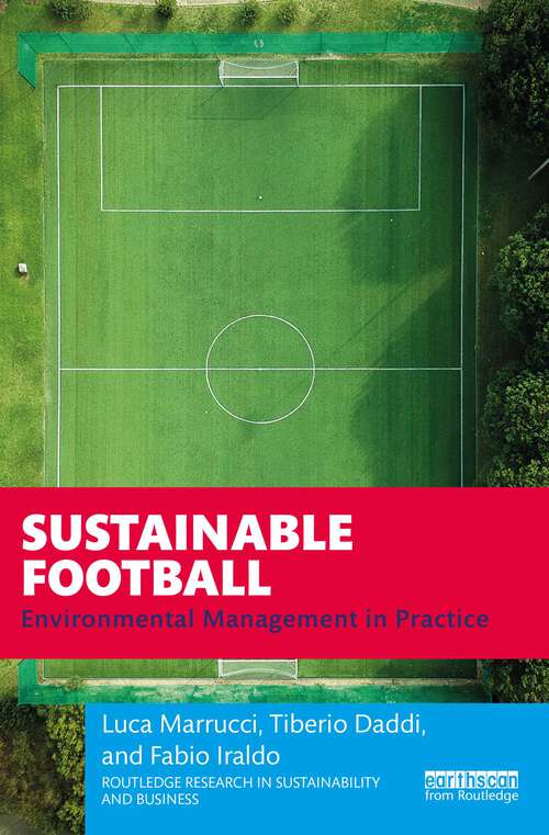 Book cover of Sustainable Football: Environmental Management in Practice (Routledge Research in Sustainability and Business)