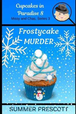 Book cover of Frostycake Murder (Cupcakes in Paradise #8)