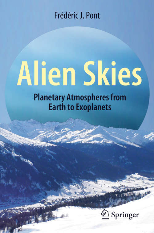 Book cover of Alien Skies: Planetary Atmospheres from Earth to Exoplanets