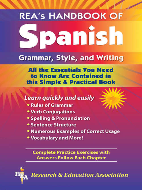 Book cover of REA's Handbook of Spanish Grammar, Style and Writing (Language Learning Ser.)