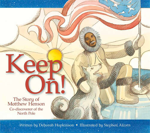 Book cover of Keep On!: The Story of Matthew Henson, Co-Discoverer of the North Pole