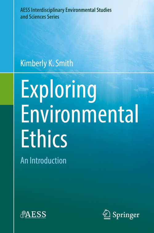 Book cover of Exploring Environmental Ethics: An Introduction (Aess Interdisciplinary Environmental Studies And Sciences Ser.)