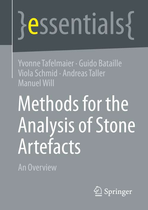 Book cover of Methods for the Analysis of Stone Artefacts: An Overview (1st ed. 2022) (essentials)