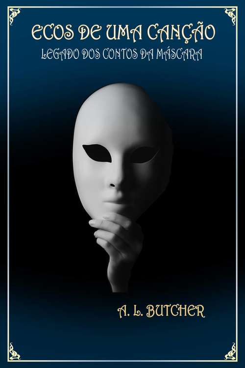 Book cover of Ecos de Uma Canção (Um Legado dos Contos da Máscara #1)