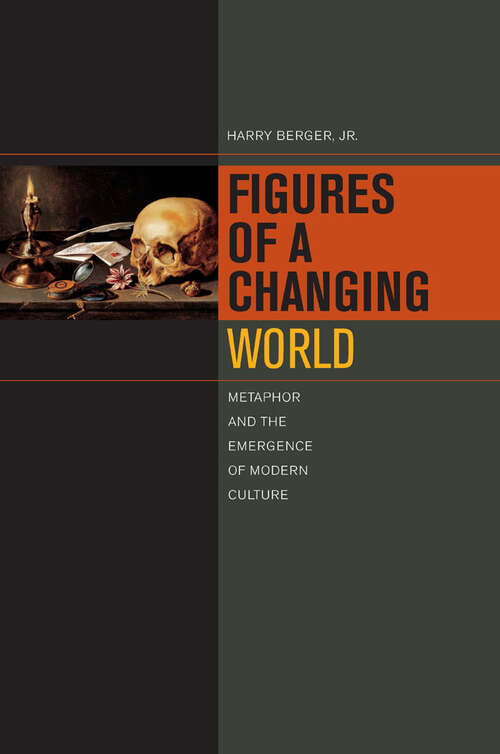 Book cover of Figures of a Changing World: Metaphor and the Emergence of Modern Culture