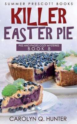 Book cover of Killer Easter Pie (Pies and Pages Cozy Mysteries #9)