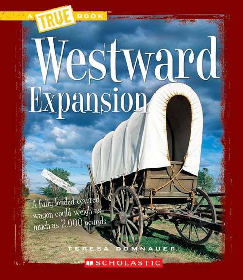 Book cover of Westward Expansion (True Books)