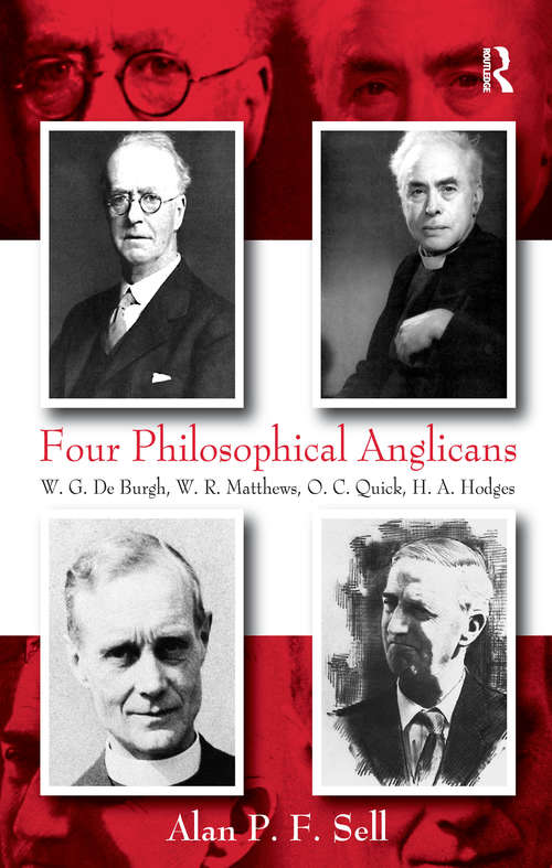 Book cover of Four Philosophical Anglicans: W.G. De Burgh, W.R. Matthews, O.C. Quick, H.A. Hodges