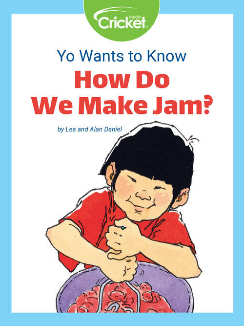 Book cover of Yo Wants to Know: How Do We Make Jam?