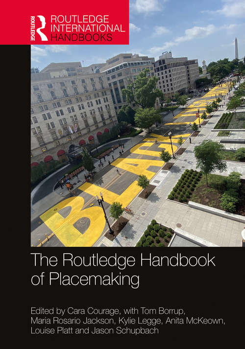 Book cover of The Routledge Handbook of Placemaking (Routledge International Handbooks)