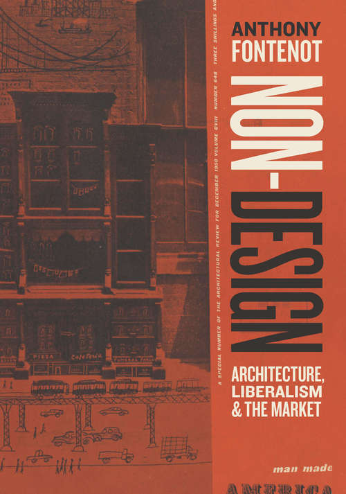 Book cover of Non-Design: Architecture, Liberalism, and the Market