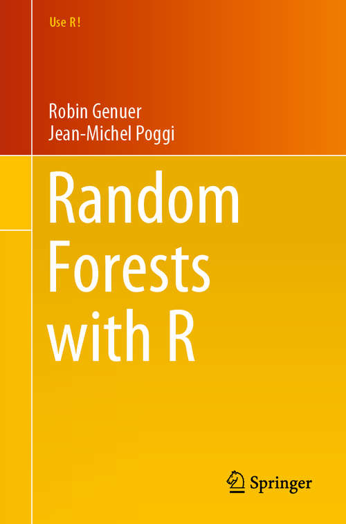 Book cover of Random Forests with R (1st ed. 2020) (Use R!)