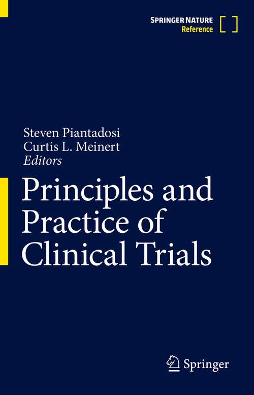 Book cover of Principles and Practice of Clinical Trials (1st ed. 2022)