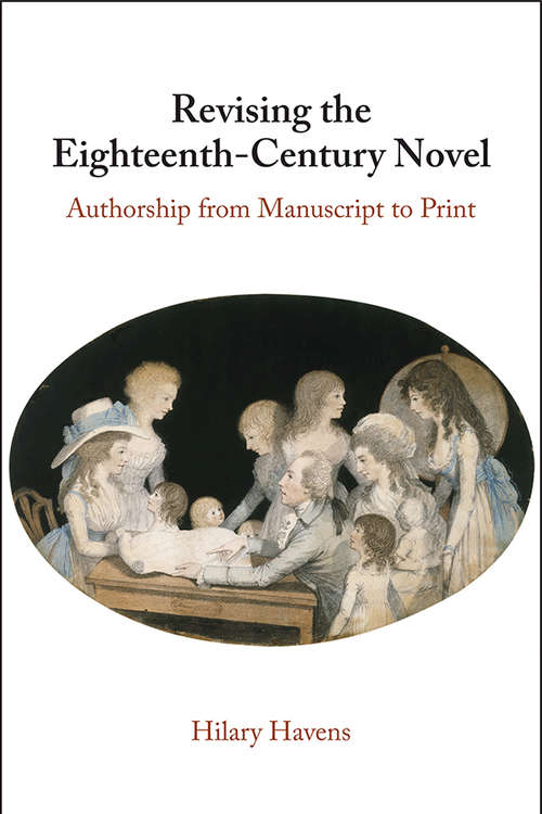 Book cover of Revising the Eighteenth-Century Novel: Authorship from Manuscript to Print