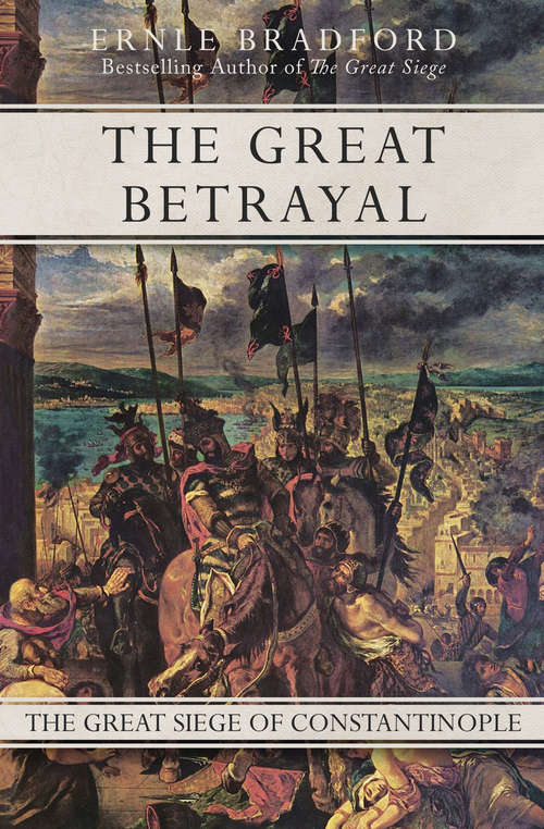 Book cover of The Great Betrayal: The Great Siege of Constantinople