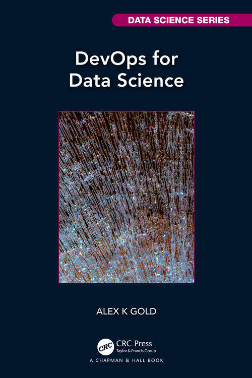 Book cover of DevOps for Data Science (Chapman & Hall/CRC Data Science Series)