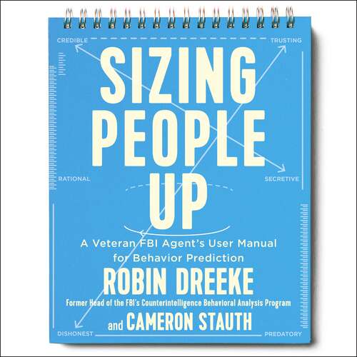 Book cover of Sizing People Up: A Veteran FBI Agent's User Manual for Behavior Prediction